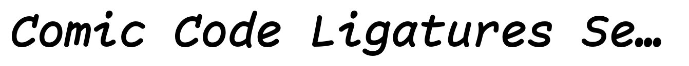Comic Code Ligatures Semibold Italic